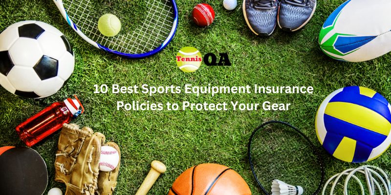 10 Best Sports Equipment Insurance Policies to Protect Your Gear