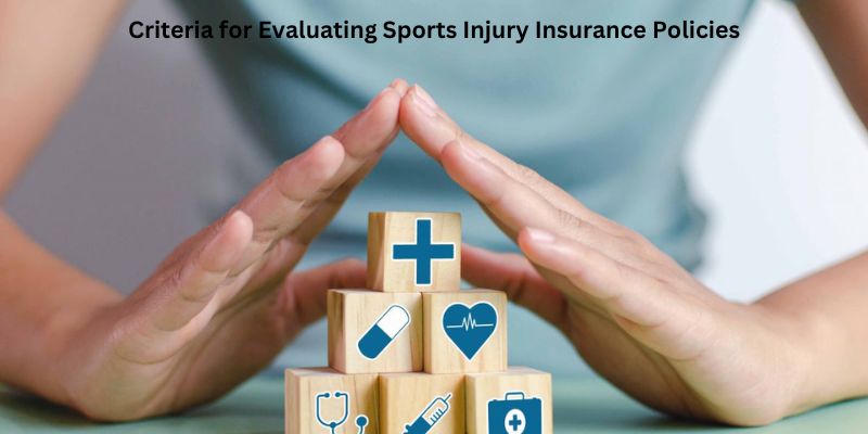 Criteria for Evaluating Sports Injury Insurance Policies