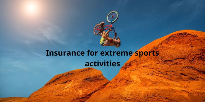 Insurance for extreme sports activities
