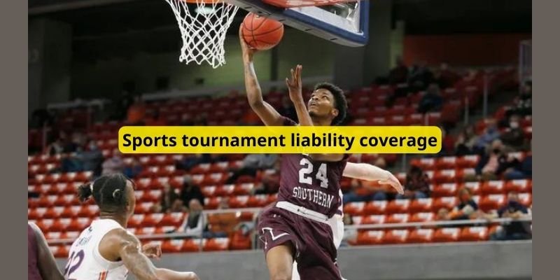 Sports tournament liability coverage