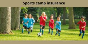 Sports camp insurance