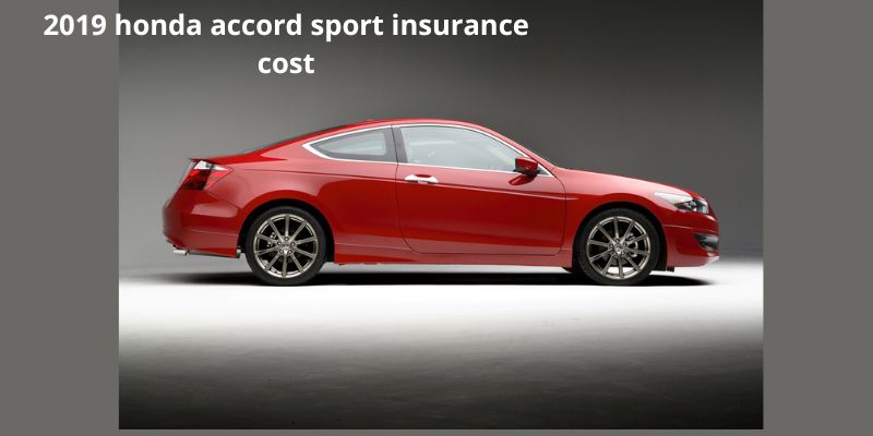 2019 honda accord sport insurance cost