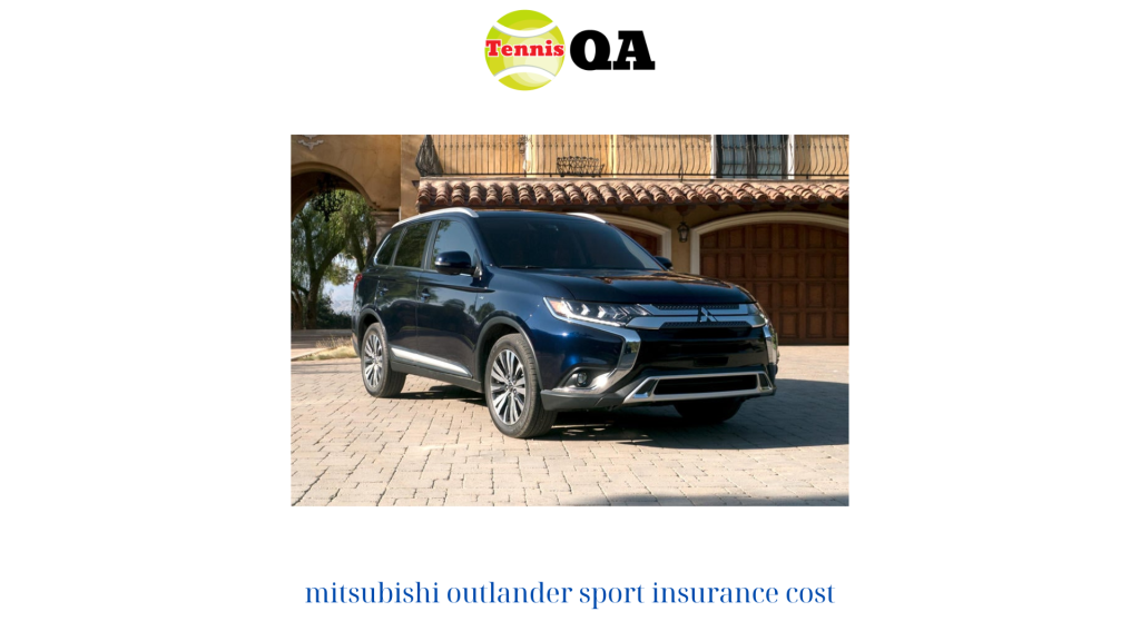 mitsubishi outlander sport insurance cost