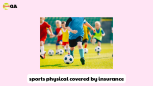 sports physical covered by insurance